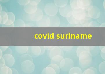 covid suriname